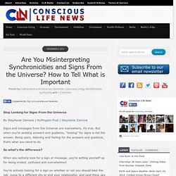 Are You Misinterpreting Synchronicities and Signs From the Universe? How to Tell What is Important
