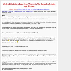 Mislead Christians Fear Jesus' Truths in The Gospels of Judas and Thomas