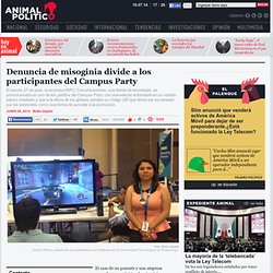 Denuncia de misoginia divide a los participantes del Campus Party