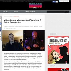 Video Games, Misogyny, And Terrorism: A Guide To Assholes