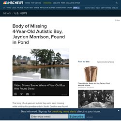 Body of Missing 4-Year-Old Autistic Boy, Jayden Morrison, Found in Pond