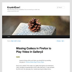 Missing Codecs in Firefox to Play Video in Gallery2