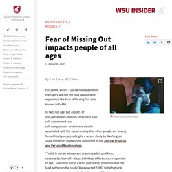 Fear of Missing Out impacts people of all ages