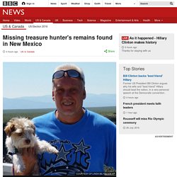 Missing treasure hunter's remains found in New Mexico