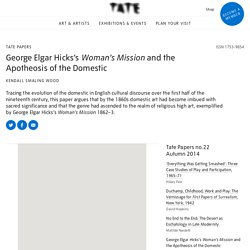George Elgar Hicks’s Woman’s Mission and the Apotheosis of the Domestic – Tate Papers
