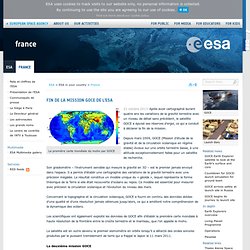 Fin de la mission GOCE de l’ESA / France