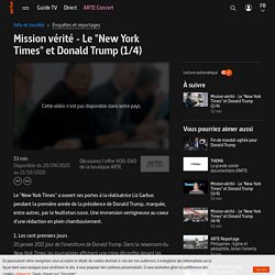 Mission vérité - Le "New York Times" et Donald Trump (1/4) - Regarder le documentaire complet