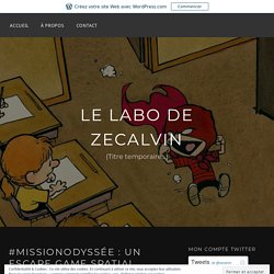 #MissionOdyssée : un escape game spatial – Le Labo de Zecalvin