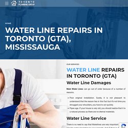 Water Line Repairs Toronto, Mississauga, Etobicoke, Scarborough