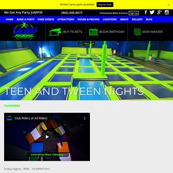 Teen & Tween Nights: Enjoy Partying Every Friday/Saturday Air Riderz Trampoline Park Aurora