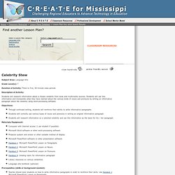 C&#0183R&#0183E&#0183A&#0183T&#0183E for Mississippi >> Classroom Resouces >> Lesson Plans >> Celebrity Stew