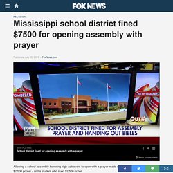 Mississippi school district fined $7500 for opening assembly with prayer