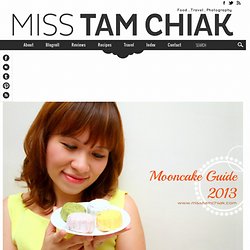 s Mooncake Guide 2013 (PLUS GIVEAWAY)