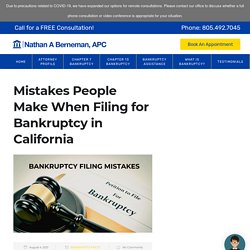 Mistakes People Make When Filing for Bankruptcy in California