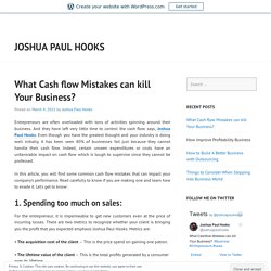 What Cash flow Mistakes can kill Your Business? – Joshua Paul Hooks