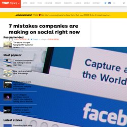 7 mistakes companies are making on social right now