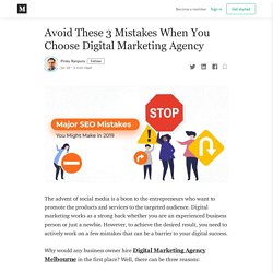 Avoid These 3 Mistakes When You Choose Digital Marketing Agency