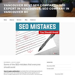 Some of the SEO mistakes that everyone should avoid
