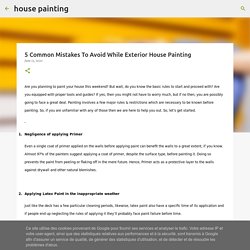 5 Common Mistakes To Avoid While Exterior House Painting