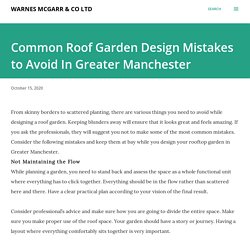 Common Roof Garden Design Mistakes to Avoid In Greater Manchester