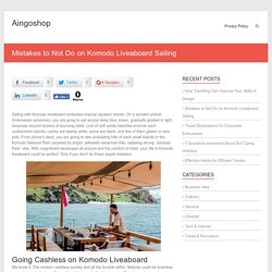 Mistakes to Not Do on Komodo Liveaboard Sailing - Aingoshop