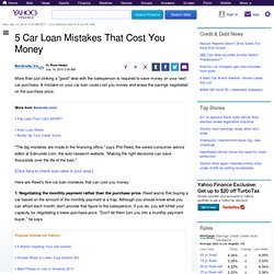 5 Car Loan Mistakes That Cost You Money