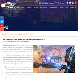 Mistakes to Avoid When Outsourcing Your Logistics