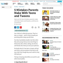 5 Mistakes Parents Make With Teens