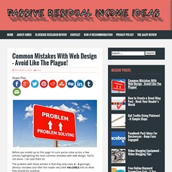 Common Mistakes With Web Design - Avoid Like The Plague! - Passive Residual Income Ideas