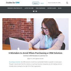 6 Mistakes to Avoid When Purchasing a CRM Solution