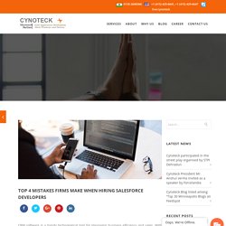 Top 4 Mistakes Firms Make When Hiring Salesforce developers