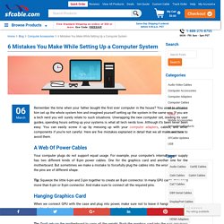 6 Mistakes You Make While Setting Up a Computer System