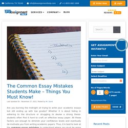 Top 11 Common Essay Mistakes Students Make: Improve Writing