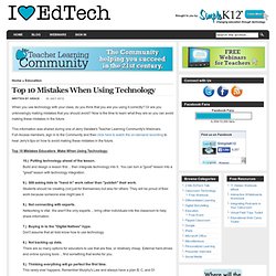 Top 10 Mistakes When Using Technology