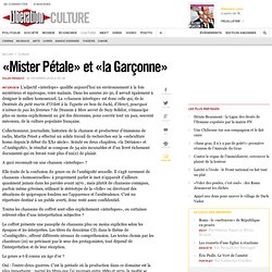 «Mister Pétale» et «la Garçonne»