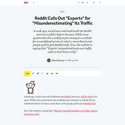 Reddit Calls Out "Experts" for "Misunderestimating" Its Traffic