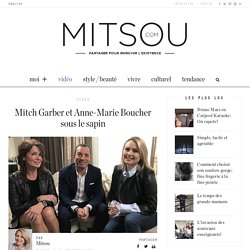 Mitch Garber et Anne-Marie Boucher sous le sapin – Mitsou.com