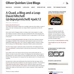 A Quad, a Blog and a Leap – David Mitchell (@deputymitchell) #pelc12