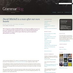 David Mitchell is a man after our own hearts - GrammarBlog