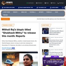 Mithali Raj's biopic titled Shabhash Mithu to release this month: Reports