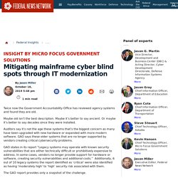 Mitigating mainframe cyber blind spots through IT modernization