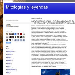 BREVE HISTORIA DE LAS LEYENDAS MEDIEVALES: EL OBISPO MAELOC Y LA PRESENCIA BRITANA EN GALICIA