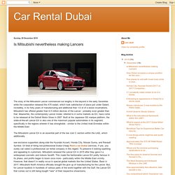 Car Rental Dubai: Is Mitsubishi nevertheless making Lancers