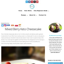 Mixed Berry Keto Cheesecake