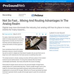 Not So Fast... Mixing And Routing Advantages In The Analog Realm