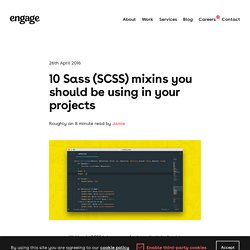 10 SASS (SCSS) mixins you should be using in your projects