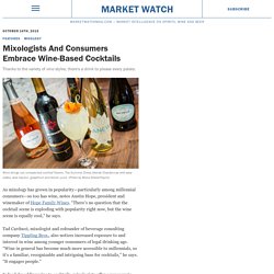 Mixologists And Consumers Embrace Wine-Based Cocktails –