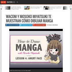 Wacom y Mosoko Miyatsuki te muestran cómo dibujar manga