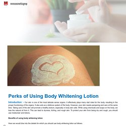 Perks of Using Body Whitening Lotion