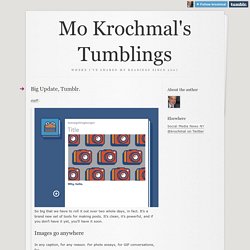 Mo Krochmal's Tumblings
